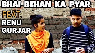 Watch BHAI BEHAN KA PYAR Ft. Renu gurjar || Indian swaggers Video