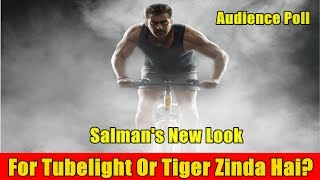 Watch Salman Khan New Look From Tubelight Or Tiger Zinda Video