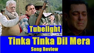Watch Tinka Tinka Dil Mera Song Review Tubelight Salman Video