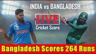 Watch Bangladesh Scores 264 Runs Against India ICC Video