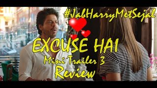 Watch Excuse Hai Mini Trailer 3 Review I Jab Harry Met Sejal Video