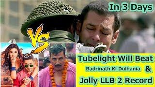 Watch Tubelight Will Beat Jolly LLB 2 And Badrinath Ki Video