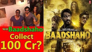 Watch Will Ajay Devgn Baadshaho Collect 100 Crores? Video