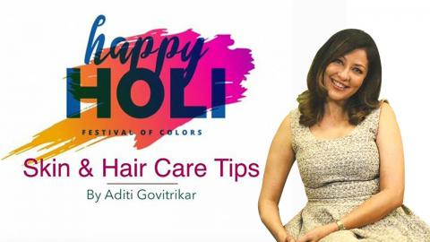 Watch Skin & Hair Care Tips Ft. Aditi Govitrikar | Holi Special Video