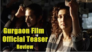 Watch Gurgaon Film Official Teaser Review I Ragini Khanna I Video