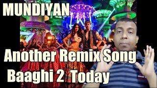 Watch Mundiyan Remix Song Out Today I Baaghi 2 Video
