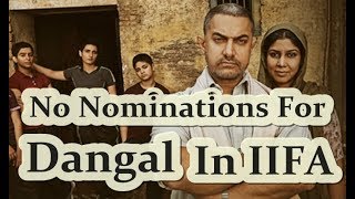 Watch Dangal Didn't Got Any Nomination In IIFA Awards 2017 Video