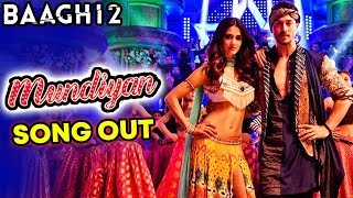 Watch Baaghi 2 | Mundiyan Song Out | Tiger Shroff, Disha Patani Video
