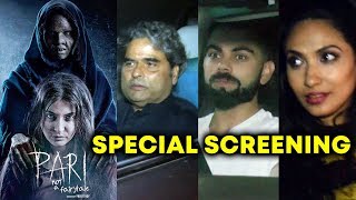 Watch Anushka Sharma's PARI Special Screening | Virat Kohli Video