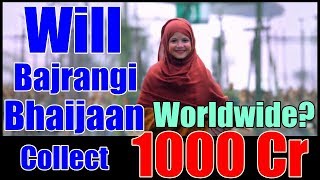 Watch Will Bajrangi Bhaijaan Collect 1000 Crores Worldwide? Video
