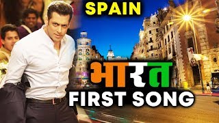 Watch BHARAT FIRST SONG To Be SHOT In Spain | Salman Khan | FULL DETAILS Video