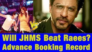 Watch Will Jab Harry Met Sejal Beat Raees Advance Booking Video