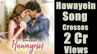 Watch Hawayein Song Completes 2 Crores Views I Jab Harry Video