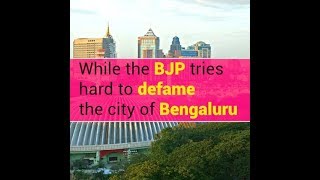 Watch The BJP is doing what it does best: defaming Bengaluru using images from other countries & states. Video