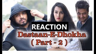 Watch Badla ( Dastaan-E-Dhokha ) Part 2 - Amit Bhadana | REACTION Video