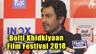 Watch Nawazuddin Siddiqui At Bolti Khidkiyaan Film Festival 2018 Video