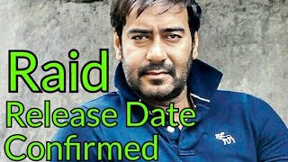 Watch Ajay Devgan Raid Movie Release Date Confirmed Video