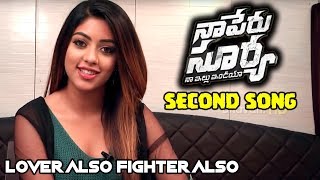 Watch Anu Emmanuel Byte About Na Peru Surya Naa Illu India Second Song - Lover Also Fighter Also Video