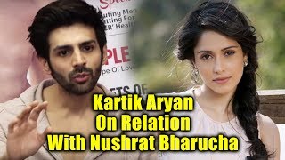 Watch Kartik Aaryan Reaction On LOVE AFFAIR With Nushrat Bharucha Video