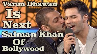 Watch Varun Dhawan Is Next Salman Khan Of Bollywood? Video