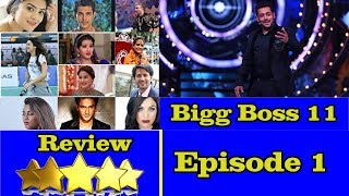 Watch Bigg Boss Season 11 First EPISODE Review And Video