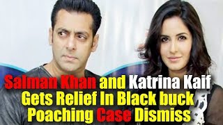 Watch Salman Khan and Katrina Kaif Gets Relief In Black buck Poaching Case Dismiss || Bollywood Bhaijan Video