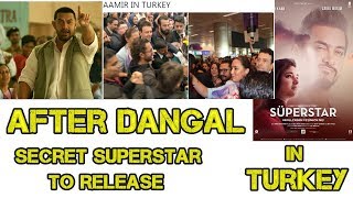 Watch After Dangal, Secret Superstar To Release In Turkey Video