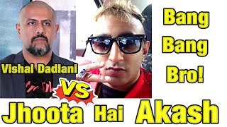 Watch Vishal Dadlani Says Bigg Boss 11 Contestant Akash Video