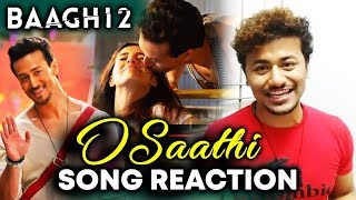 Watch O Saathi Video Song Reaction | Baaghi 2 | Tiger Shroff, Disha Patani Video