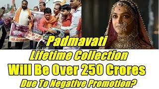 Watch What Will Be The Lifetime Collection Of Padmavati Video