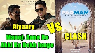 Watch Padman VS Aiyaary Clash On January 26, 2018 Video