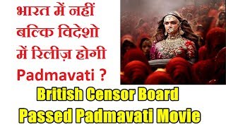 Watch Padmavati Got Censor Certificate From British Censor Video