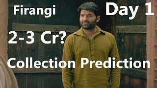 Watch Firangi Box Office Collection Prediction Day 1 Video