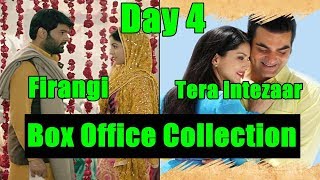 Watch Firangi Vs Tera Intezaar Box Office Collection Day 4 Video