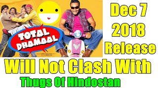 Watch Total Dhamaal Will Not Clash With Thugs Of Hindostan Video