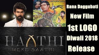 Watch Haathi Mere Saathi Movie First Look I Rana Daggubati Video