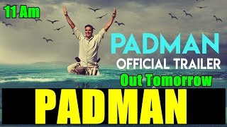 Watch Padman Trailer Out Tomorrow At 11 Am l Akshay Kumar Video