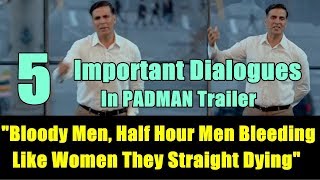 Watch 5 Important Dialogues In Padman Trailer Video