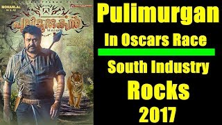 Watch Mohanlalâ€™s Pulimurugan In Oscars's Race 2018 In This Video