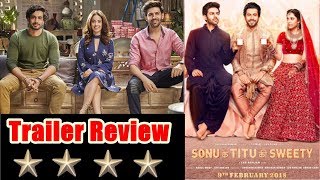 Watch Sonu Ke Titu Ki Sweety Trailer Review l Kartik Aryan Video