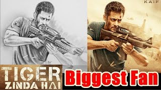 Watch Tiger Zinda Hai Biggest Fan Video