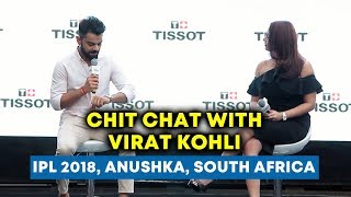 Watch Chit Chat With Virat Kohli | Full Interview | South Africa, IPL, Anushka Sharma Video