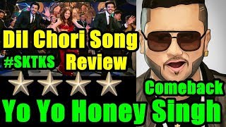 Watch Dil Chori Song Review l Yo Yo Honey Singh Comeback Video