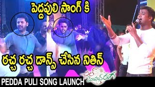 Watch Nithiin Dance On Pedda Puli Song - Rahul Sipligunj Pedda Puli Song Live Performance Video