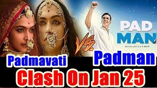 Watch Padmavati Vs Padman Clash On January 25 2018 Video