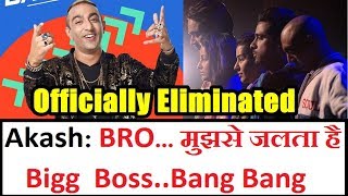 Watch Akash Dadlani Officially Eliminated From Bigg Boss Video