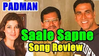 Watch Saale Sapne Song Review I Padman Video