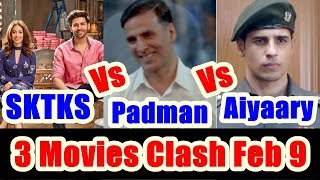 Watch Padman Vs Aiyaary Vs Sonu Ke Titu Ki Sweety Clash Video