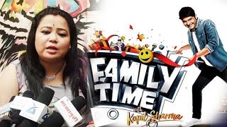 Watch Bharti Singh Reaction Kapil Sharma NEW SHOW - Family Time With Kapil Video