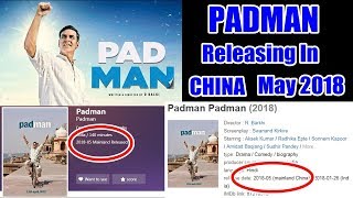 Watch Is Padman Releasing In CHINA In May 2018? I Akshay Video